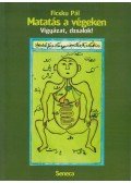 Ficsku Pál - Matatás a végeken (dedikált)