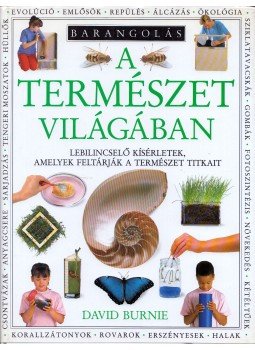 David Burnie - Barangolás a természet világában David Burnie - Barangolás a természet világában, Budapest 2000 antikvár könyv