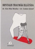 dr. Kiss Rita Mónika,dr. Czukor József - Dentalis traumák ellátása
