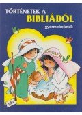  - Történetek a Bibliából - gyermekeknek