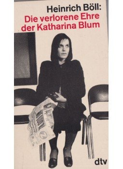 Heinrich Böll - Die verlorene Ehre der Katharina Blum Heinrich Böll - Die verlorene Ehre der Katharina Blum, München 1976 antikvár könyv