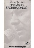 Vitray Tamás - Hivatásos sportrajongó (dedikált)
