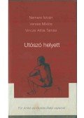 Nemere István,Veress Miklós,Vincze Attila Tamás - Utószó helyett