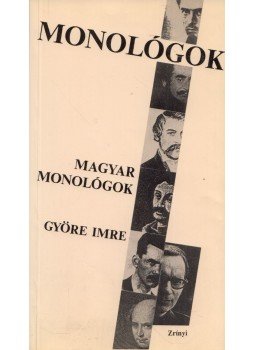 Györe Imre - Magyar monológok Györe Imre - Magyar monológok, Budapest 1996 antikvár könyv