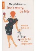 Margit Schönberger - Don't worry, be fifty