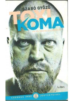 Szabó Győző - Toxikoma Szabó Győző - Toxikoma, 2019 antikvár könyv