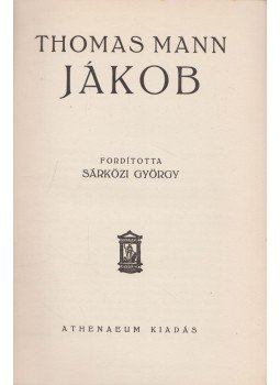 Thomas Mann - Jákob Thomas Mann - Jákob, Budapest 0 antikvár könyv
