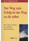 Kurt Tepperwein - Der Weg zum Erfolg ist der Weg zu dir selbst
