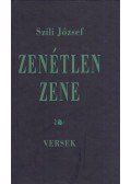 Szili József - Zenétlen zene