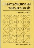 Dobos Dezső - Elektrokémiai táblázatok