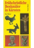 Franz Glaser - Frühchristliche Denkmäler in Kärnten