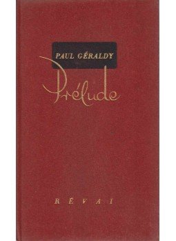 Paul Géraldy - Prélude Paul Géraldy - Prélude, Budapest 1941 antikvár könyv