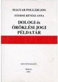 Tóthné Révész Anna - Dologi és öröklési jogi példatár