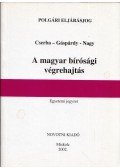 Cserba Lajos,Gáspárdy László, dr.,Nagy Andrea - A magyar bírósági végrehajtás