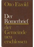 Otto Etzold - Der Römerbrief - der Gemeinde neu erschlossen