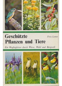 Fritz Lense - Geschützte Pflanzen und Tiere Fritz Lense - Geschützte Pflanzen und Tiere, München 1976 antikvár könyv