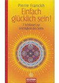 Pierre Franckh - Einfach glücklich sein!