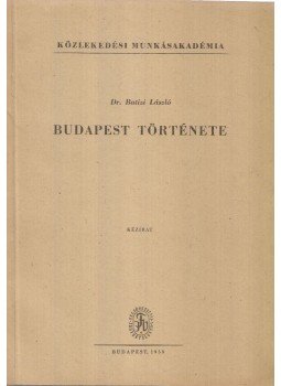 Dr. Baitzi László - Budapest története, Budapest 1959 antikvár könyv