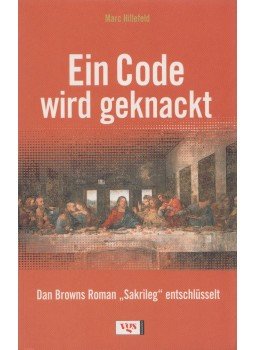 Marc Hillefeld - Ein Code wird geknackt Marc Hillefeld - Ein Code wird geknackt, Köln 2004 antikvár könyv