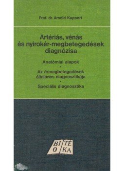 Prof. dr. Arnold Kappert - Artériás, vénás és nyirokér-megbetegedések diagnózisa,  1985 antikvár könyv