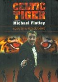 Michael Flatley - Celtic Tiger starring Michael Flatley