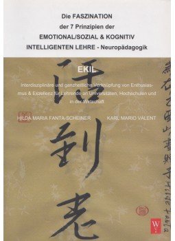 Hilda Maria Fanta-Scheiner, Karl Mario Valent - Die Faszination der 7 Prinzipien der emotional/sozial und kognitiv intelligenten Lehre, Graz 2009 antikvár könyv