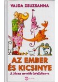 Vajda Zsuzsanna - Az ember és kicsinye