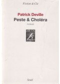 Patrick Deville - Peste & Choléra