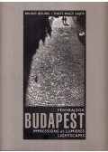 Parti Nagy Lajos,Bourel, Bruno - Fényrajzok - Budapest (dedikált)