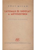 Füst Milán - Látomás és indulat a művészetben