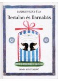 Janikovszky Éva - Bertalan és Barnabás