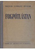 Dr. Molnár László,Dr. Schranz Dénes,Dr. Huszár György - Fogpótlástan