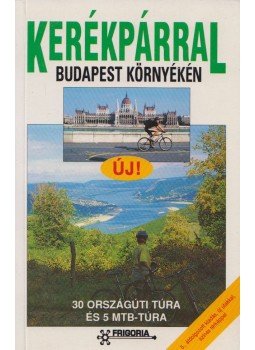 Szokoly Miklósné - Kerékpárral Budapest környékén, Budapest 2007 antikvár könyv