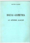 Dávid Lajos - Bolyai-geometria az Appendix alapján