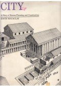 David Macaulay - City: A Story of Roman Planning and Construction