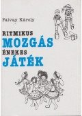 Falvay Károly - Ritmikus mozgás - énekes játék (dedikált)