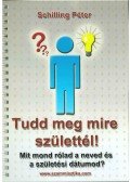 Schilling Péter - Tudd meg mire születtél!