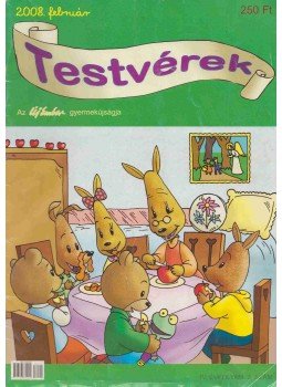 Rózsa Györgyi - Testvérek IV. évfolyam 2. szám 2008/február, Budapest 2008 antikvár könyv