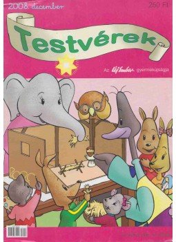 Rózsa Györgyi - Testvérek IV. évfolyam 10. szám 2008/december Rózsa Györgyi - Testvérek IV. évfolyam 10. szám 2008/december, Budapest 2008 antikvár könyv
