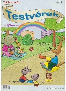 Rózsa Györgyi - Testvérek IV. évfolyam 4. szám 2008/április Rózsa Györgyi - Testvérek IV. évfolyam 4. szám 2008/április, Budapest 2008 antikvár könyv