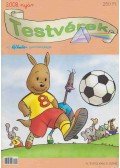 Rózsa Györgyi - Testvérek IV. évfolyam 6. szám 2008/nyár