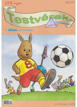 Rózsa Györgyi - Testvérek IV. évfolyam 6. szám 2008/nyár Rózsa Györgyi - Testvérek IV. évfolyam 6. szám 2008/nyár, Budapest 2008 antikvár könyv