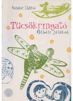 Sándor Ildikó - Tücsökringató, Budapest 2005 antikvár könyv