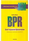 Raffai Mária - BPR Üzleti Folyamatok Újjászervezése