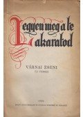 Várnai Zseni - Legyen meg a te akaratod