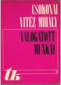 V. Szendrei Júlia,Csokonai Vitéz Mihály - Csokonai Vitéz Mihály válogatott munkái