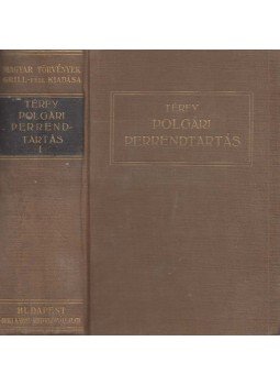 Dr. Térfy Gyula - A polgári perrendtartás törvénye és joggyakorlata I. kötet, Budapest 1927 antikvár könyv