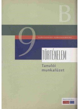 Békés Anna - Történelem 9. évfolyam Békés Anna - Történelem 9. évfolyam, Budapest 2006 antikvár könyv