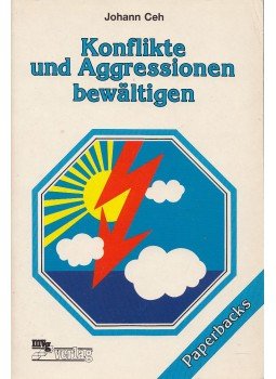 Johann Ceh - Konflikte und Aggressionen bewältigen Johann Ceh - Konflikte und Aggressionen bewältigen, Landsberg am Lech 1988 antikvár könyv