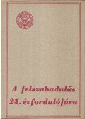 Déri Ernő (szerk.) - A felszabadulás 25. évfordulójára